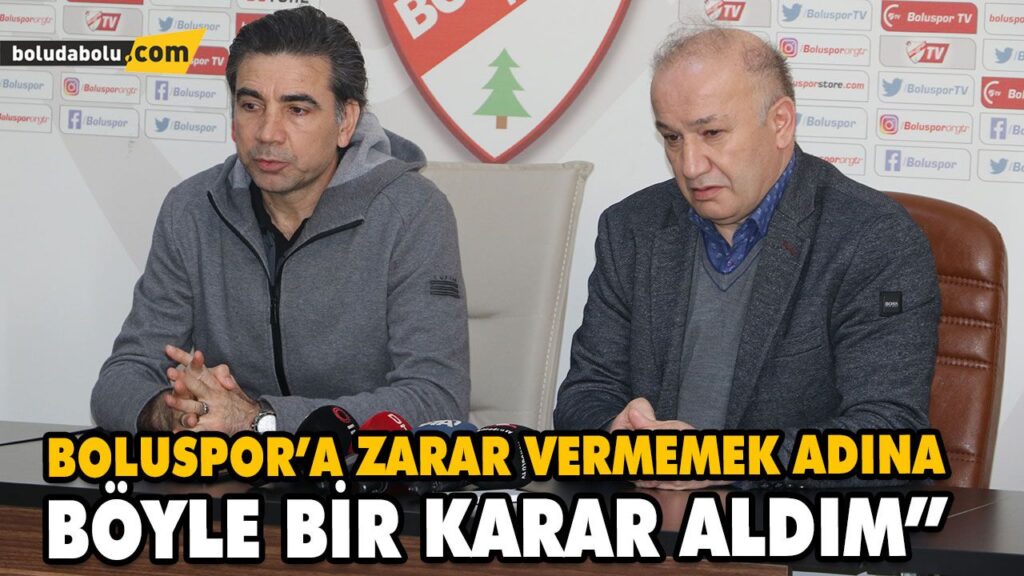 “BOLUSPOR’A ZARAR VERMEMEK ADINA BÖYLE BİR KARAR ALDIM” “BOLUSPOR’A ZARAR VERMEMEK ADINA BÖYLE BİR KARAR ALDIM”