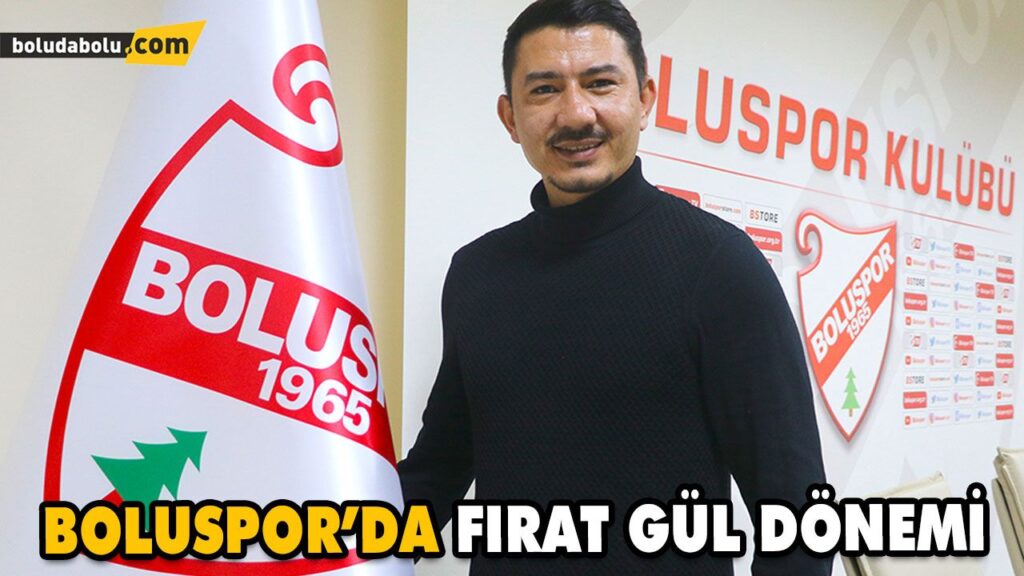 BOLUSPOR’DA FIRAT GÜL DÖNEMİ