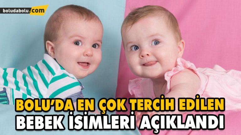 BOLU’DA EN ÇOK TERCİH EDİLEN BEBEK İSİMLERİ AÇIKLANDI