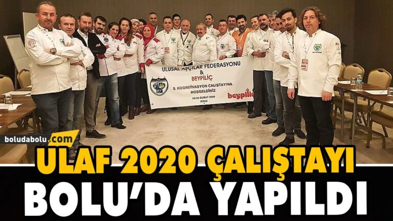 ULAF 2020 ÇALIŞTAYI BOLU’DA YAPILDI