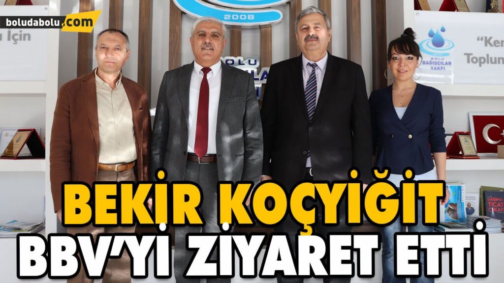 BEKİR KOÇYİĞİT BBV’Yİ ZİYARET ETTİ BEKİR KOÇYİĞİT BBV’Yİ ZİYARET ETTİ