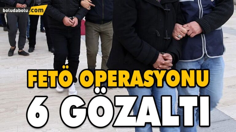 BOLU MERKEZLİ 6 İLDE FETÖ/PDY OPERASYONU: 7 GÖZALTI