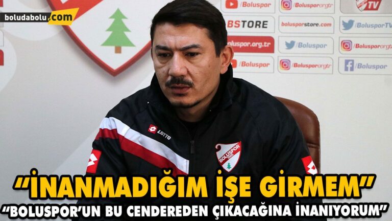 “İNANMADIĞIM İŞE GİRMEM”