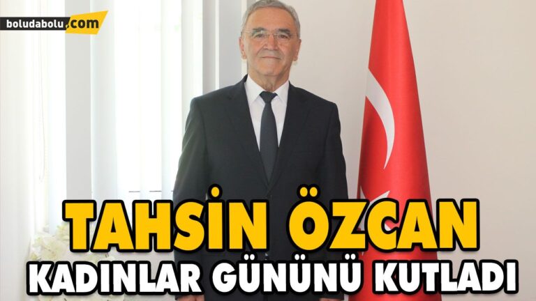 TAHSİN ÖZCAN KADINLAR GÜNÜNÜ KUTLADI