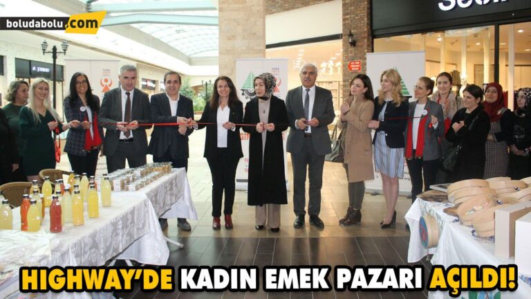 HIGHWAY’DE KADIN EMEK PAZARI AÇILDI!
