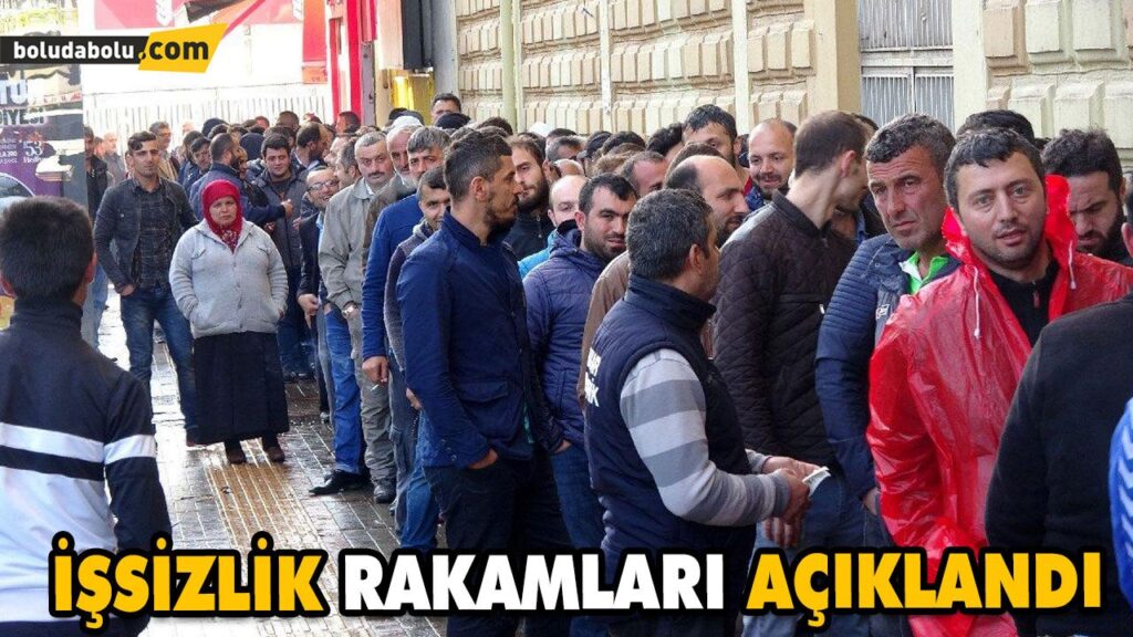 İŞSİZLİK RAKAMLARI AÇIKLANDI İŞSİZLİK RAKAMLARI AÇIKLANDI