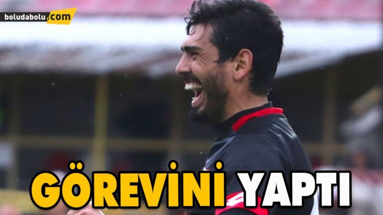 GÖREVİNİ YAPTI