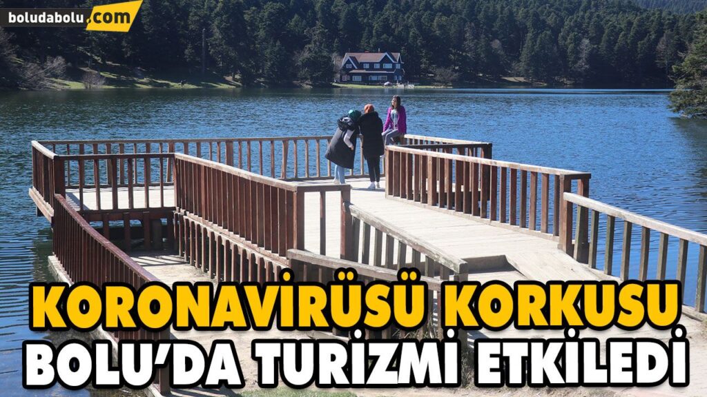 KORONAVİRÜSÜ KORKUSU BOLU’DA TURİZMİ ETKİLEDİ KORONAVİRÜSÜ KORKUSU BOLU’DA TURİZMİ ETKİLEDİ