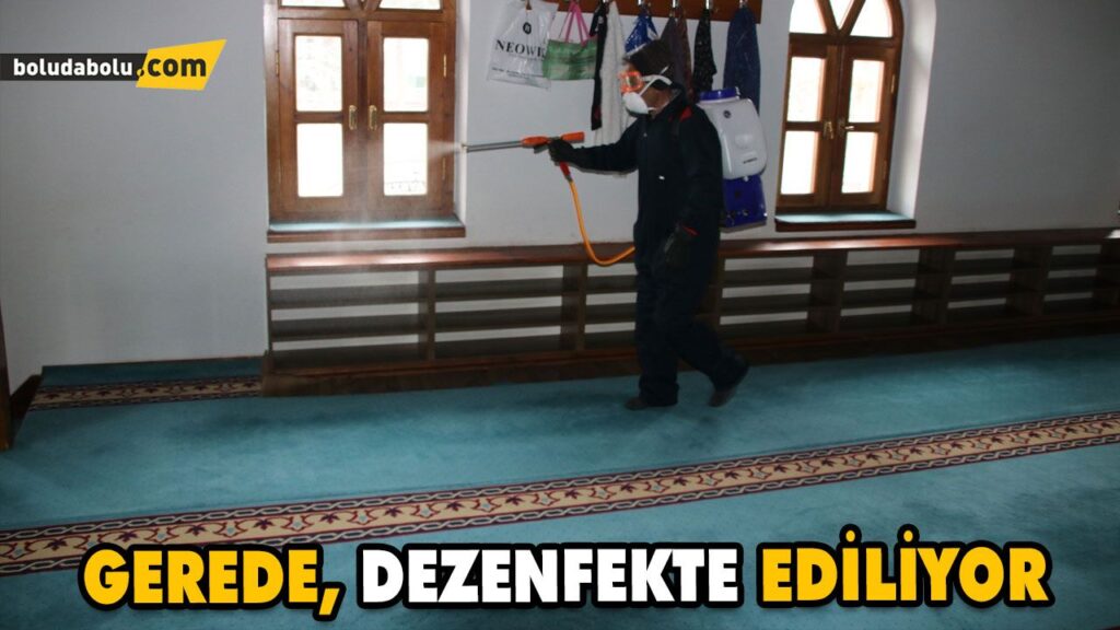 GEREDE BAŞTAN AŞAĞI TEMİZLENİYOR GEREDE BAŞTAN AŞAĞI TEMİZLENİYOR