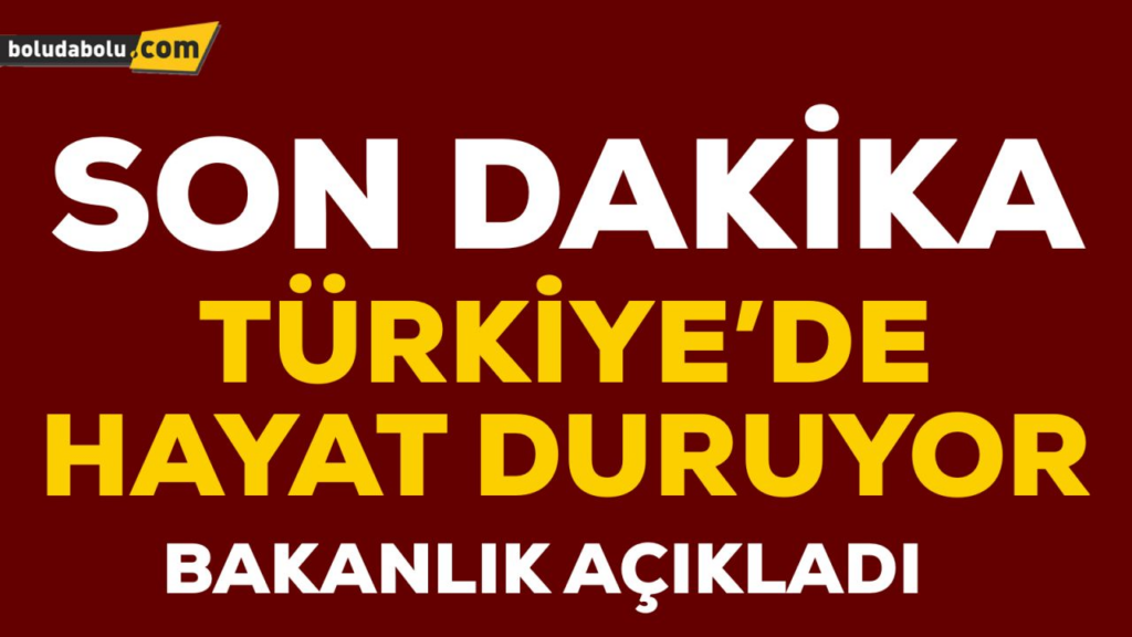 TÜRKİYE’DE HAYAT DURUYOR TÜRKİYE’DE HAYAT DURUYOR