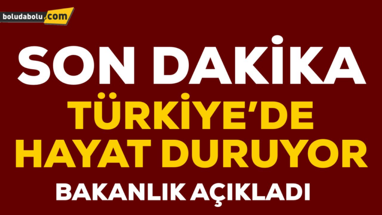 TÜRKİYE’DE HAYAT DURUYOR