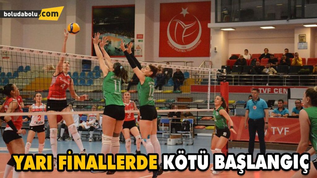 YARI FİNALLERDE KÖTÜ BAŞLANGIÇ YARI FİNALLERDE KÖTÜ BAŞLANGIÇ