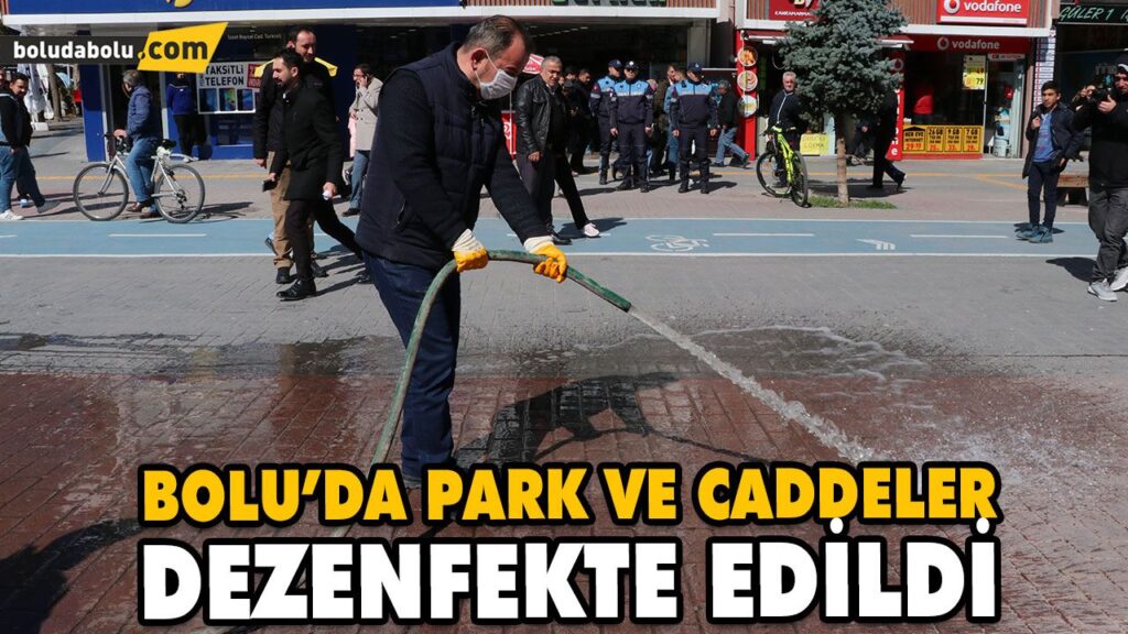 BOLU’DA PARK VE CADDELER DEZENFEKTE EDİLDİ BOLU’DA PARK VE CADDELER DEZENFEKTE EDİLDİ