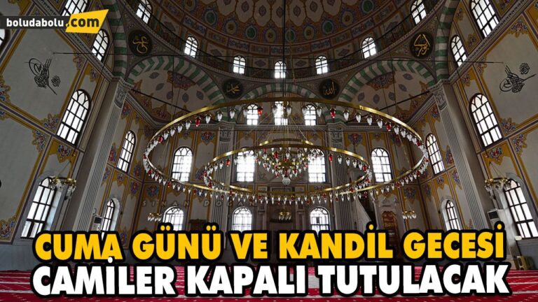 CUMA GÜNÜ VE KANDİL GECESİ CAMİLER KAPALI TUTULACAK