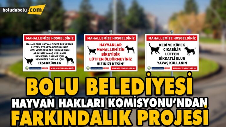 BOLU BELEDİYESİ HAYVAN HAKLARI KOMİSYONU’NDAN FARKINDALIK PROJESİ