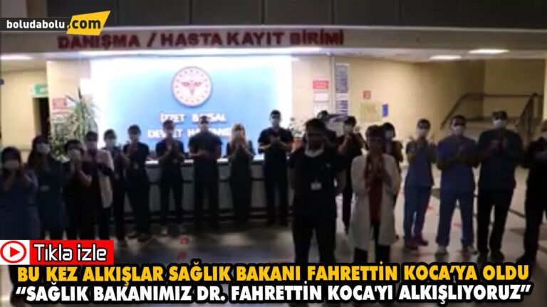 BU KEZ ALKIŞLAR SAĞLIK BAKANI FAHRETTİN KOCA’YA OLDU