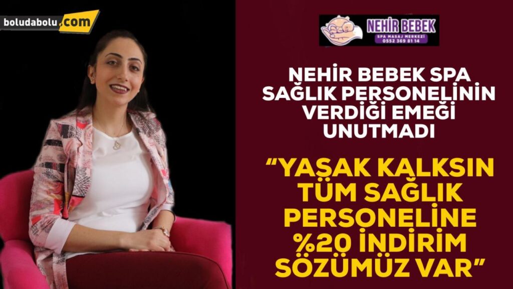 NEHİR BEBEK SPA MERKEZİ’NDEN ÖRNEK DAVRANIŞ NEHİR BEBEK SPA MERKEZİ’NDEN ÖRNEK DAVRANIŞ
