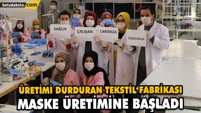 ÜRETİMİ DURDURAN TEKSTİL FABRİKASI MASKE ÜRETİMİNE BAŞLADI