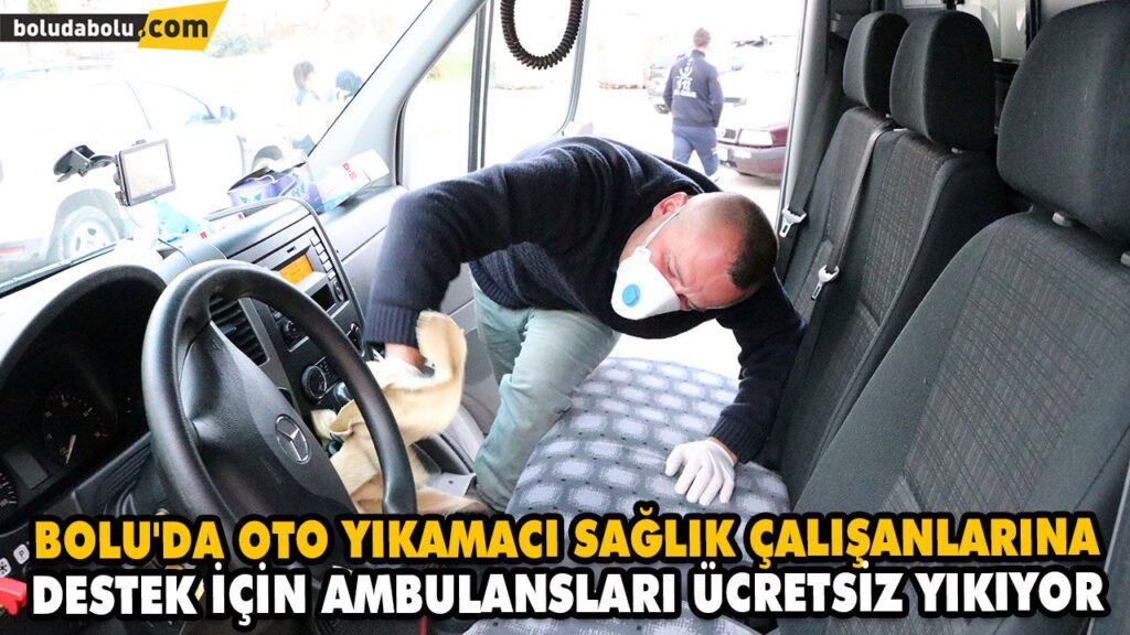 BOLU’DA OTO YIKAMACI SAĞLIK ÇALIŞANLARINA DESTEK İÇİN AMBULANSLARI ÜCRETSİZ YIKIYOR BOLU’DA OTO YIKAMACI SAĞLIK ÇALIŞANLARINA DESTEK İÇİN AMBULANSLARI ÜCRETSİZ YIKIYOR