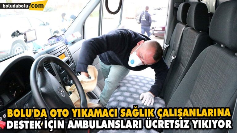 BOLU’DA OTO YIKAMACI SAĞLIK ÇALIŞANLARINA DESTEK İÇİN AMBULANSLARI ÜCRETSİZ YIKIYOR