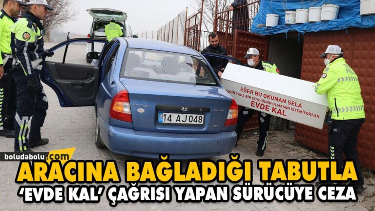 ARACINA BAĞLADIĞI TABUTLA ‘EVDE KAL’ ÇAĞRISI YAPAN SÜRÜCÜYE CEZA