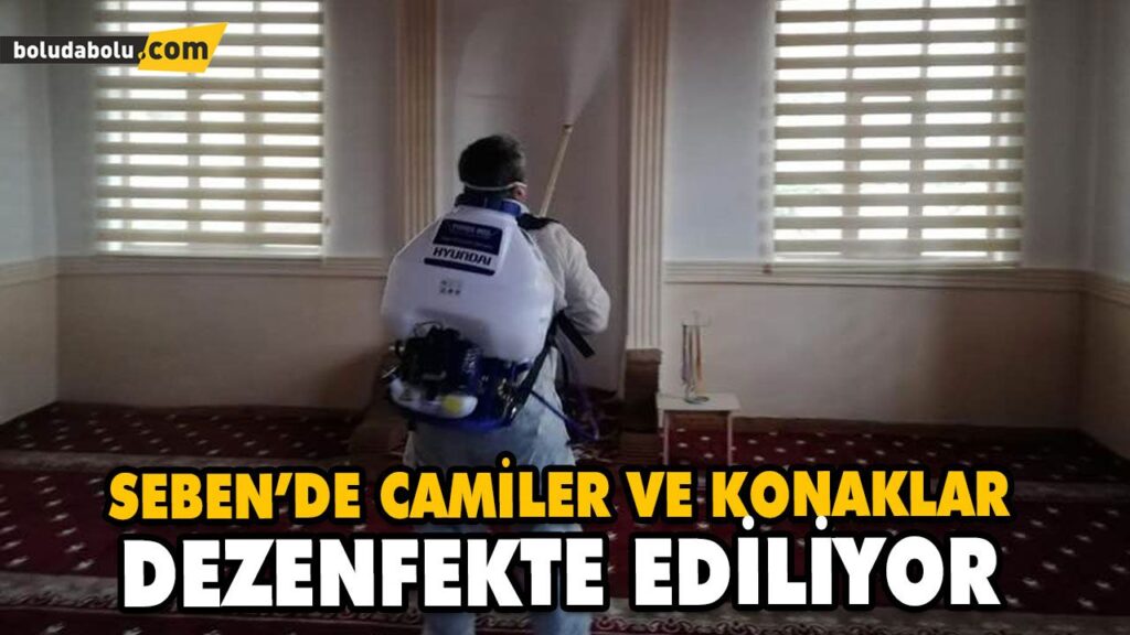 SEBEN’DE CAMİLER VE KONAKLAR DEZENFEKTE EDİLİYOR SEBEN’DE CAMİLER VE KONAKLAR DEZENFEKTE EDİLİYOR