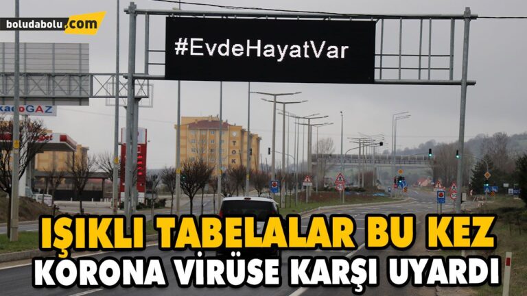 IŞIKLI TABELALAR BU KEZ KORONA VİRÜSE KARŞI UYARDI