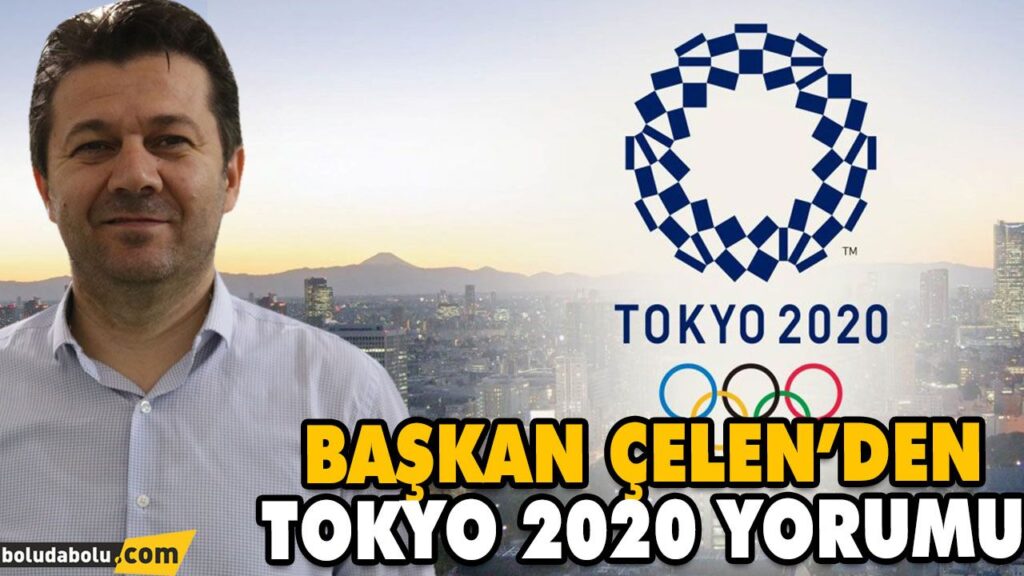 BAŞKAN ÇELEN’DEN TOKYO 2020 YORUMU BAŞKAN ÇELEN’DEN TOKYO 2020 YORUMU