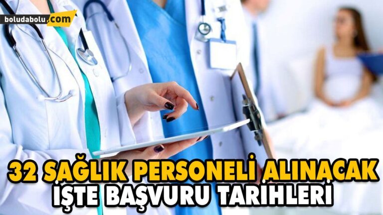 32 BİN SAĞLIK PERSONELİ ALIMI İÇİN BAŞVURU TARİHLERİ BELLİ OLDU