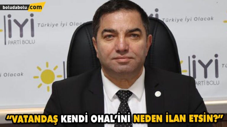 “VATANDAŞ KENDİ OHAL’İNİ NEDEN İLAN ETSİN?”