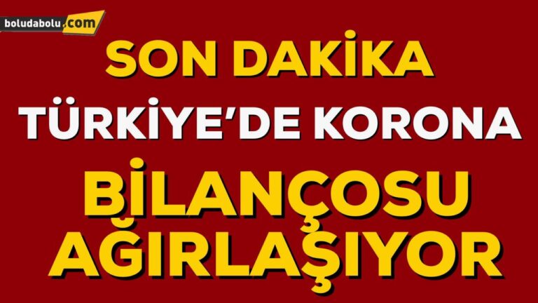 KORONA BİLANÇOSU AĞIRLAŞIYOR