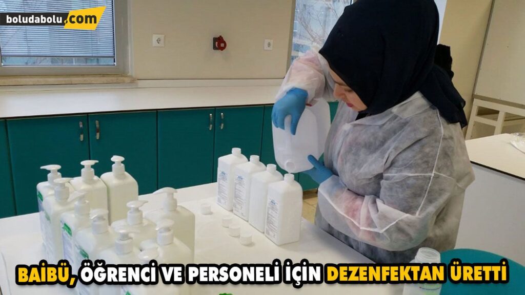 BAİBÜ, ÖĞRENCİ VE PERSONELİ İÇİN DEZENFEKTAN ÜRETTİ BAİBÜ, ÖĞRENCİ VE PERSONELİ İÇİN DEZENFEKTAN ÜRETTİ