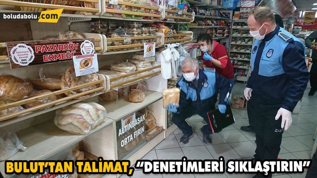 BULUT’TAN TALİMAT, “DENETİMLERİ SIKLAŞTIRIN” BULUT’TAN TALİMAT, “DENETİMLERİ SIKLAŞTIRIN”