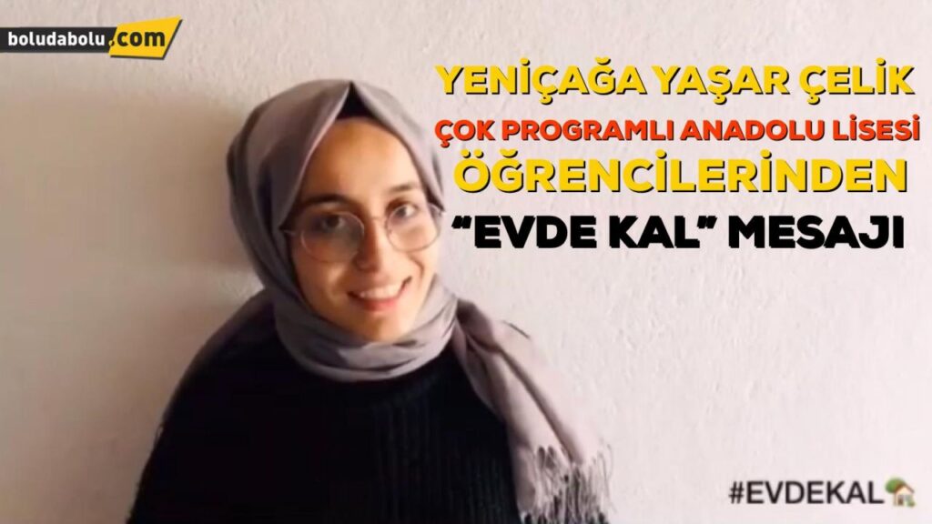 YENİÇAĞLI ÖĞRENCİLERDEN EVDE KAL MESAJI YENİÇAĞLI ÖĞRENCİLERDEN EVDE KAL MESAJI