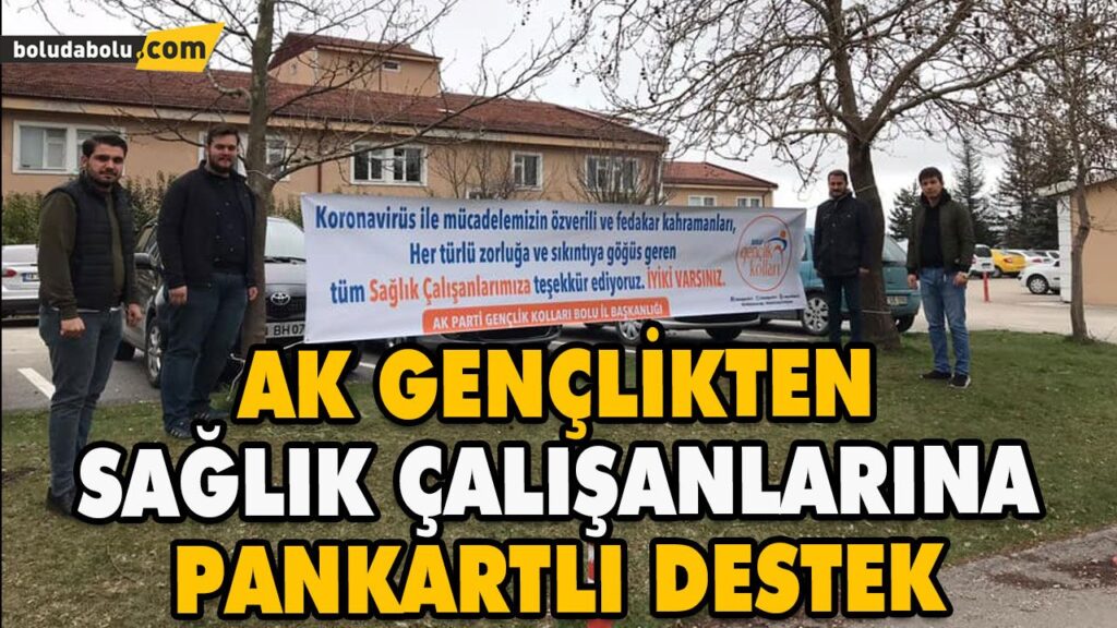 AK GENÇLİKTEN SAĞLIK ÇALIŞANLARINA PANKARTLI DESTEK AK GENÇLİKTEN SAĞLIK ÇALIŞANLARINA PANKARTLI DESTEK