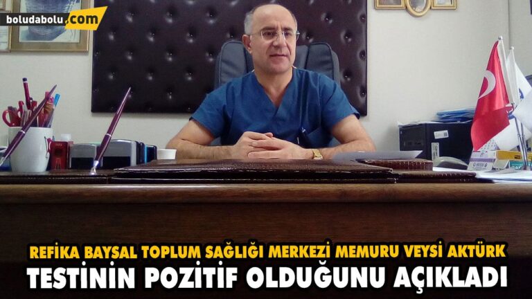 REFİKA BAYSAL TOPLUM SAĞLIĞI MERKEZİ MEMURU VEYSİ AKTÜRK TESTİNİN POZİTİF OLDUĞUNU AÇIKLADI