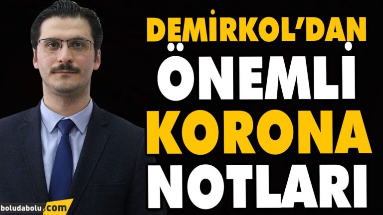 DEMİRKOL’DAN ÖNEMLİ KORONA NOTLARI