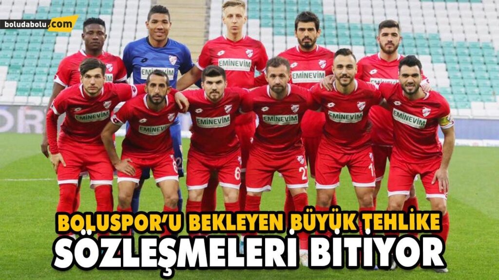 BOLUSPOR’DA KİMLERİN SÖZLEŞMESİ BİTİYOR BOLUSPOR’DA KİMLERİN SÖZLEŞMESİ BİTİYOR