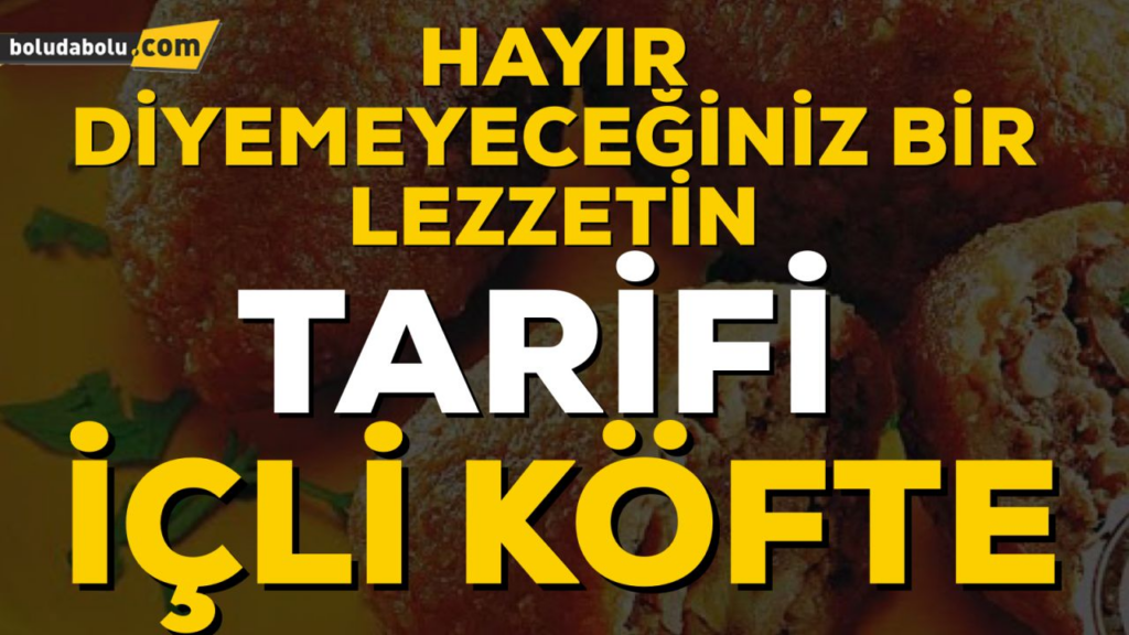 İÇLİ KÖFTE TARİFİ İÇLİ KÖFTE TARİFİ