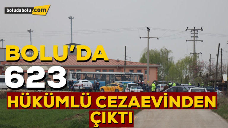 BOLU’DA İNFAZ DÜZENLEMESİNDEN YARARLANAN 623 HÜKÜMLÜ SERBEST KALDI