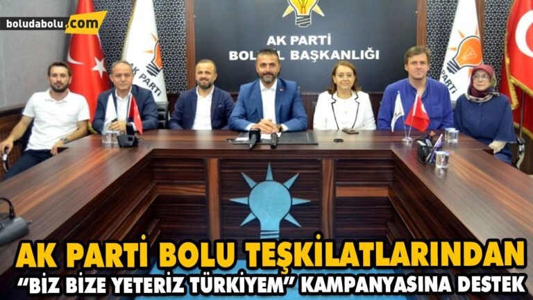 AK PARTİ BOLU TEŞKİLATLARINDAN “BİZ BİZE YETERİZ TÜRKİYEM” KAMPANYASINA 292.200 TL DESTEK