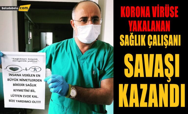 SAĞLIK ÇALIŞANI  KORONA İLE SAVAŞINI KAZANDI