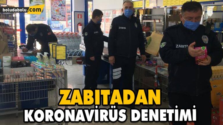 ZABITA EKİPLERİNİN KORONAVİRÜS MESAİSİ SÜRÜYOR