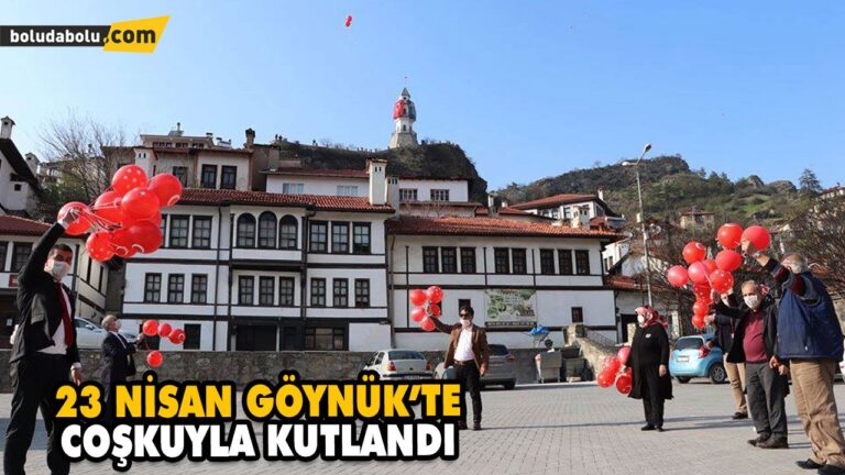 23 NİSAN GÖYNÜK’TE COŞKUYLA KUTLANDI
