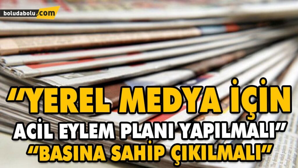 “YEREL MEDYA İÇİN ACİL EYLEM PLANI YAPILMALI” “YEREL MEDYA İÇİN ACİL EYLEM PLANI YAPILMALI”