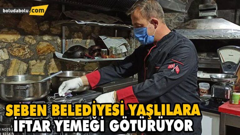 SEBEN BELEDİYESİ YAŞLILARA İFTAR YEMEĞİ GÖTÜRÜYOR