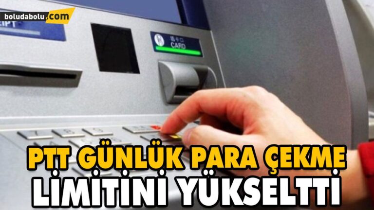 PTT GÜNLÜK PARA ÇEKME LİMİTİNİ YÜKSELTTİ