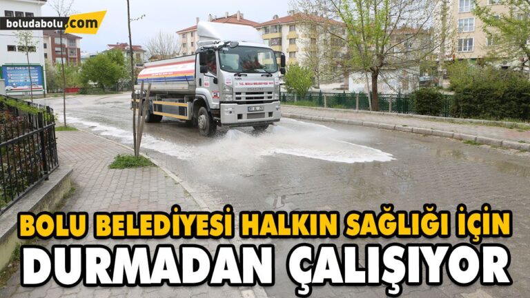 BOLU BELEDİYESİ HALKIN SAĞLIĞI İÇİN DURMADAN ÇALIŞIYOR