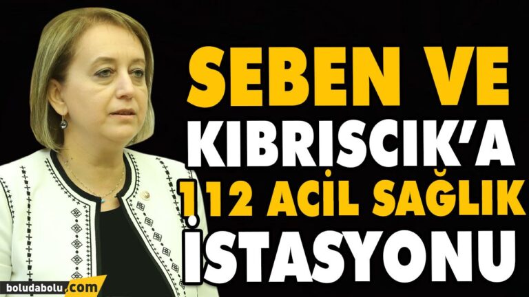SEBEN VE KIBRISCIK’A 112 ACİL SAĞLIK İSTASYONU