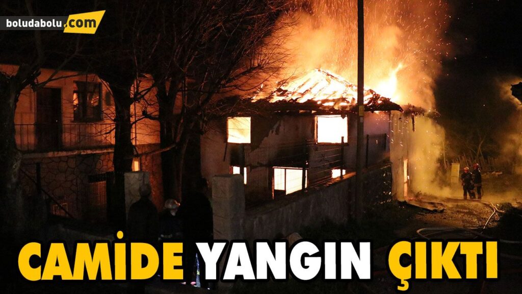 BOLU’DA KORKUTAN YANGIN BOLU’DA KORKUTAN YANGIN